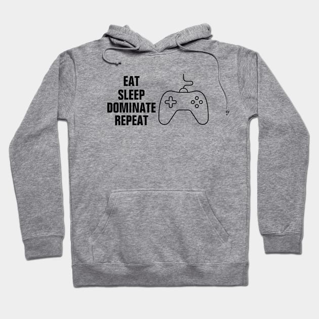 Eat sleep dominate repeat funny Hoodie by empathyhomey